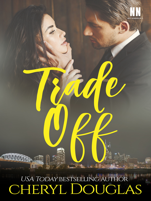 Title details for Trade Off (Nashville Nights Next Generation, Book Two) by Cheryl Douglas - Available